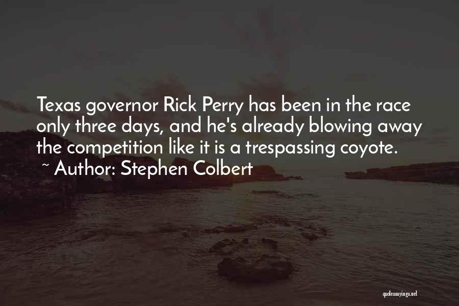 Blowing Away Quotes By Stephen Colbert