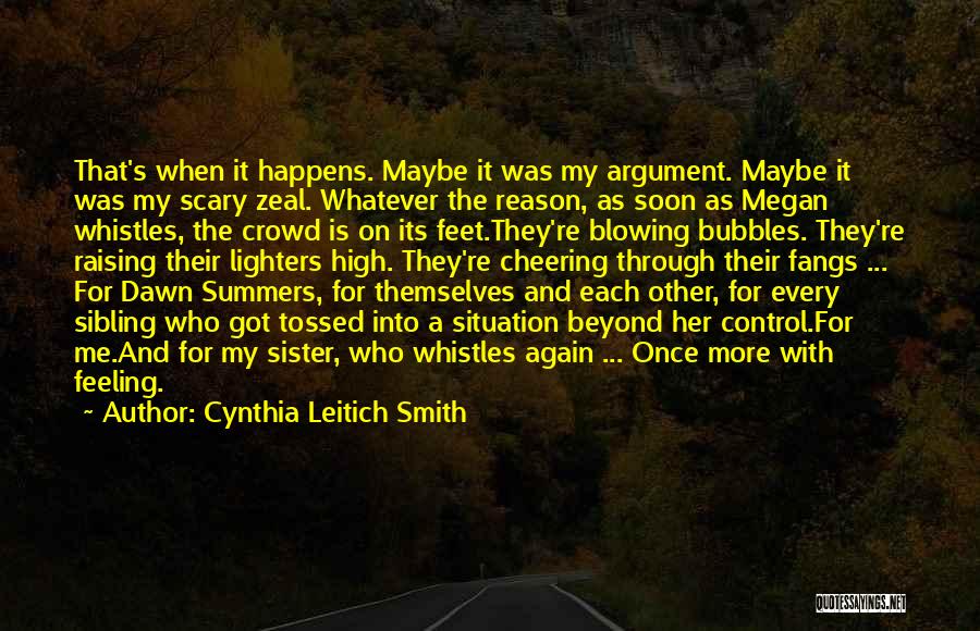 Blowing Bubbles Quotes By Cynthia Leitich Smith
