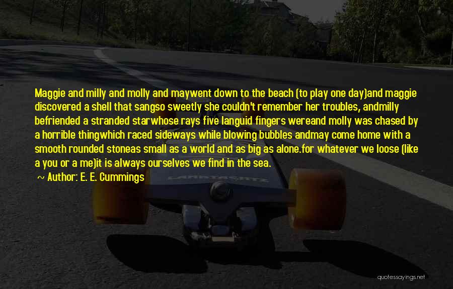 Blowing Bubbles Quotes By E. E. Cummings