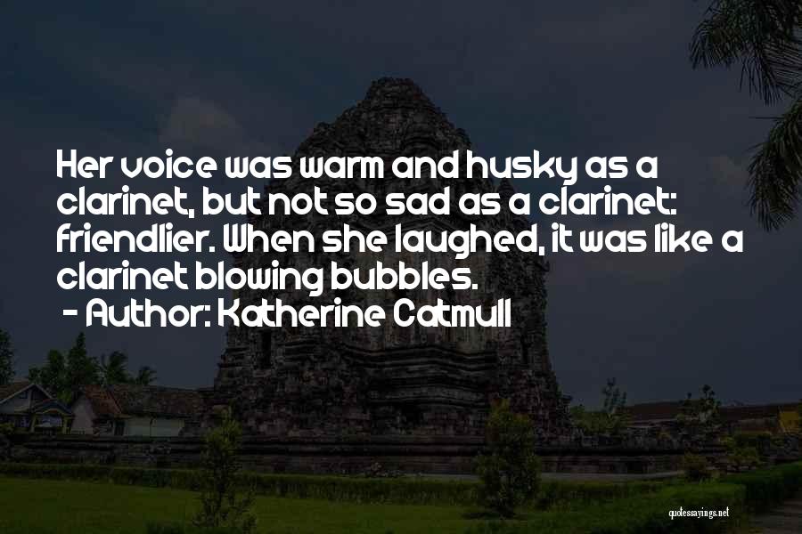 Blowing Bubbles Quotes By Katherine Catmull