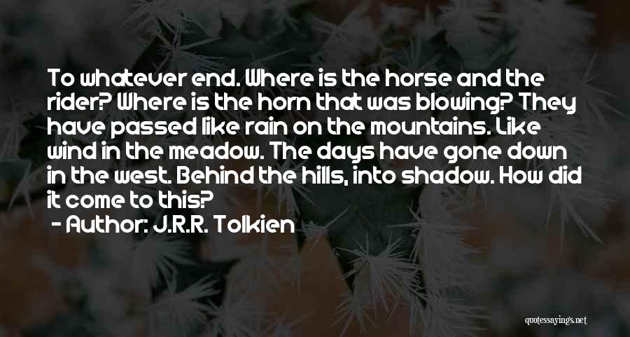 Blowing In The Wind Quotes By J.R.R. Tolkien