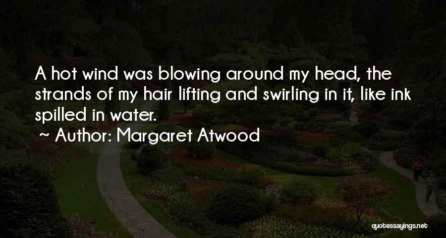 Blowing In The Wind Quotes By Margaret Atwood