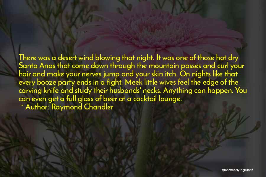 Blowing In The Wind Quotes By Raymond Chandler