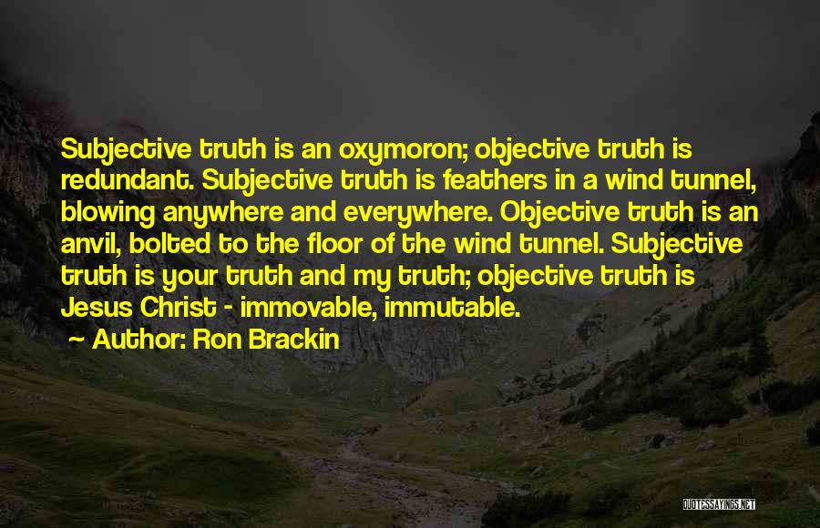 Blowing In The Wind Quotes By Ron Brackin