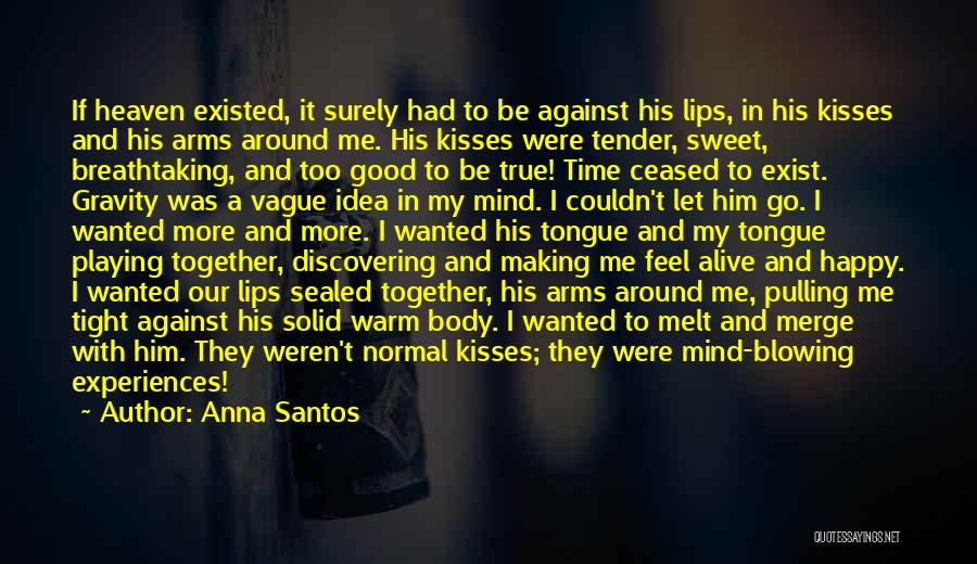 Blowing Kisses To Heaven Quotes By Anna Santos