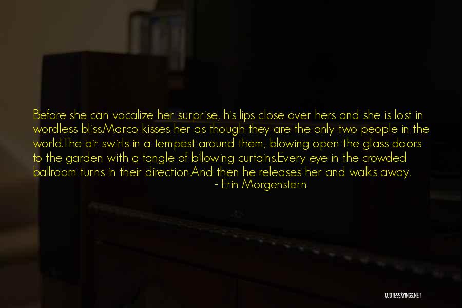 Blowing Me Kisses Quotes By Erin Morgenstern