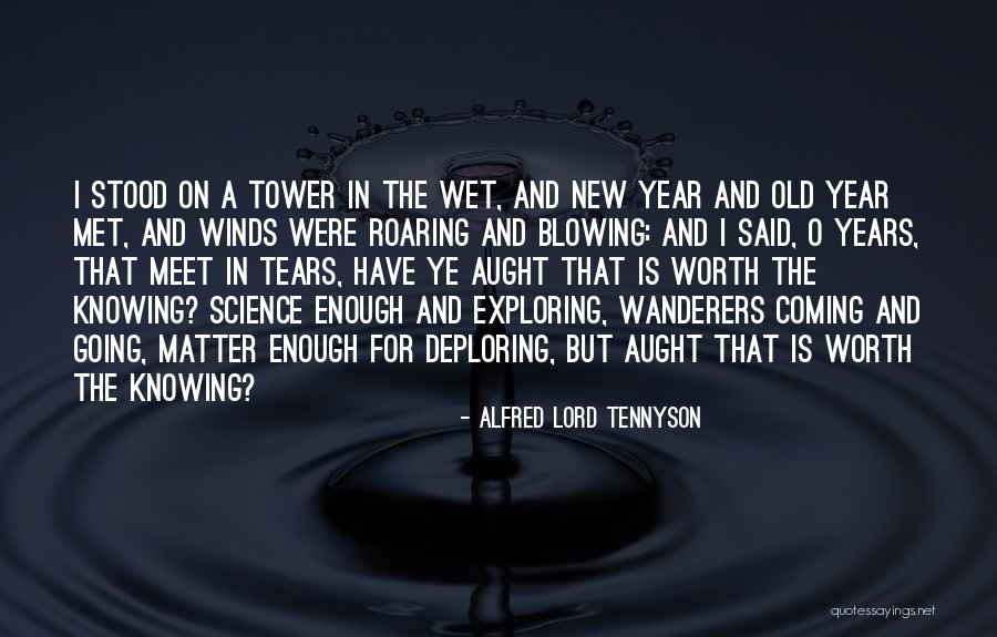 Blowing O's Quotes By Alfred Lord Tennyson