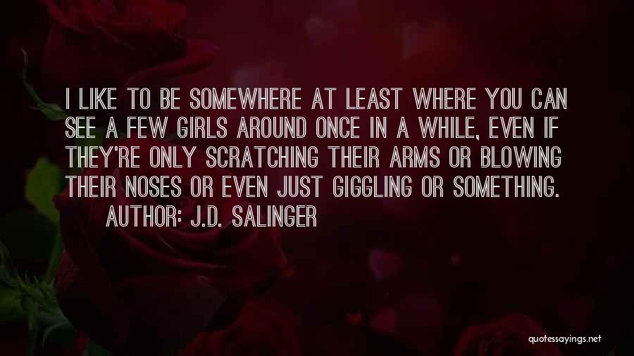 Blowing O's Quotes By J.D. Salinger