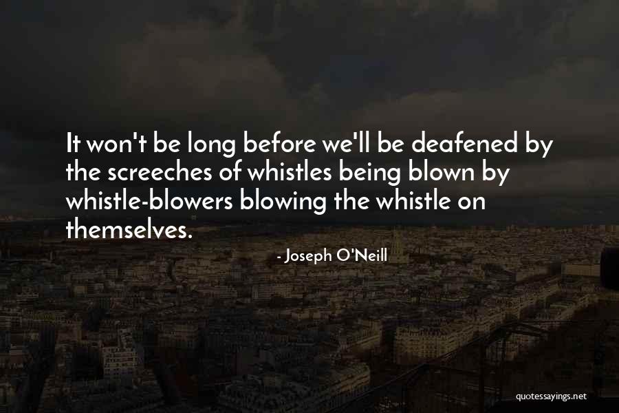 Blowing O's Quotes By Joseph O'Neill