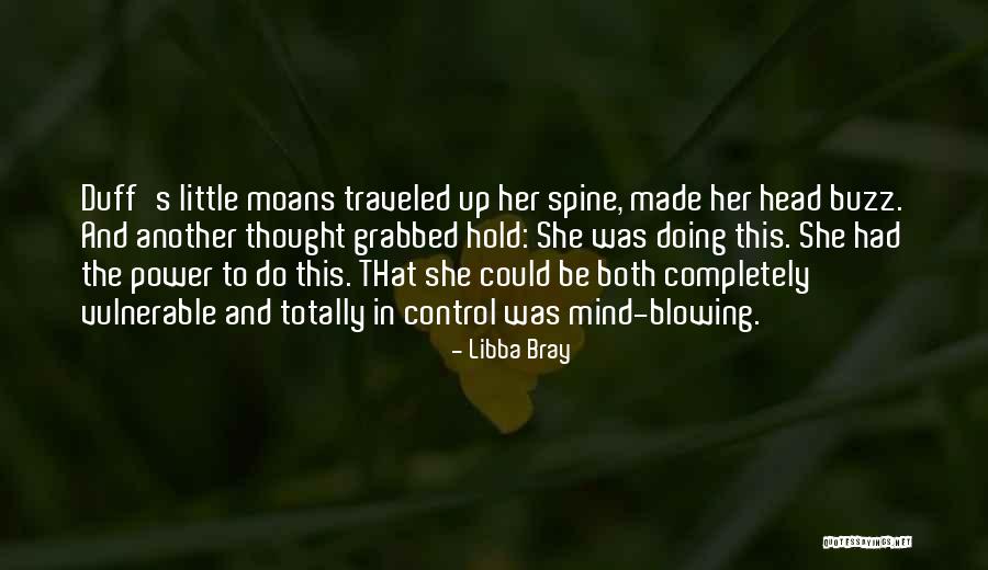 Blowing O's Quotes By Libba Bray