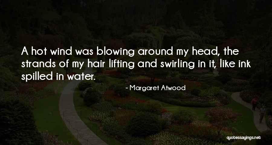 Blowing O's Quotes By Margaret Atwood