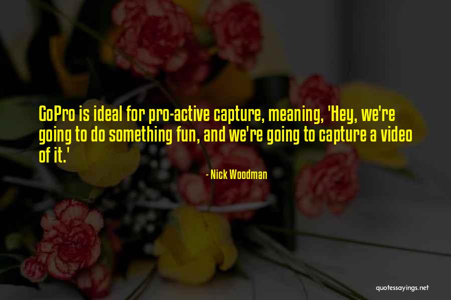 Blowing Out Someone Candle Quotes By Nick Woodman Blowing Out Someone Candle Quotes By Nick Woodman