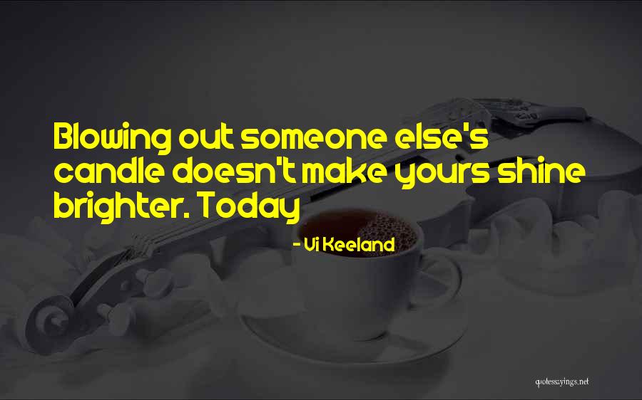 Blowing Out Someone Candle Quotes By Vi Keeland Blowing Out Someone Candle Quotes By Vi Keeland