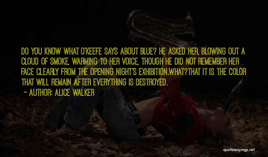 Blowing Smoke Quotes By Alice Walker