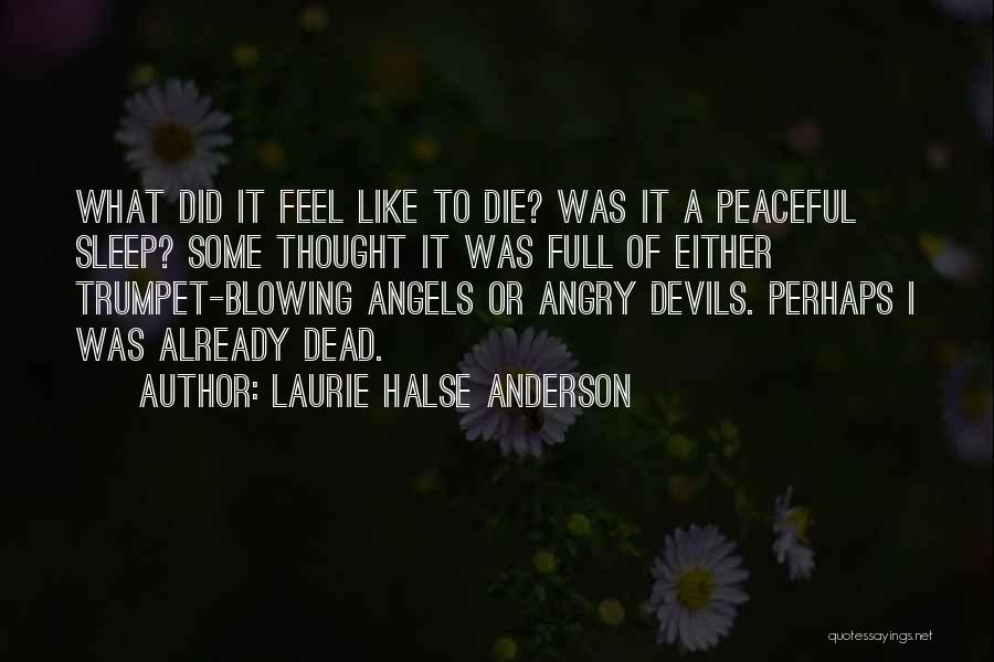 Blowing Trumpet Quotes By Laurie Halse Anderson