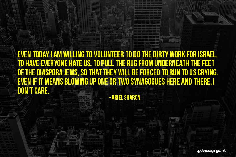 Blowing Up Quotes By Ariel Sharon