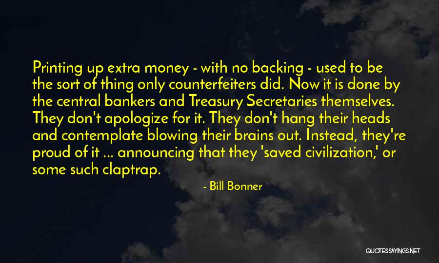 Blowing Up Quotes By Bill Bonner