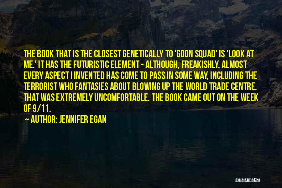 Blowing Up Quotes By Jennifer Egan