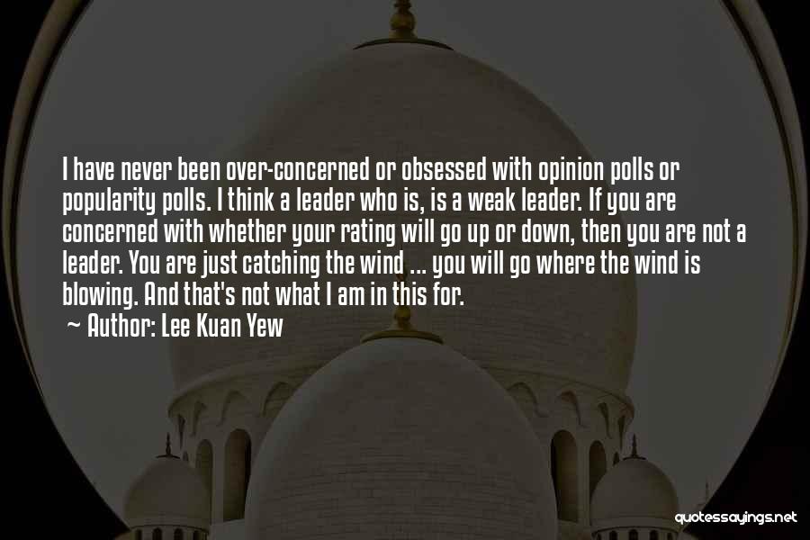 Blowing Up Quotes By Lee Kuan Yew