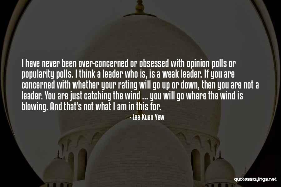 Blowing Up Quotes By Lee Kuan Yew