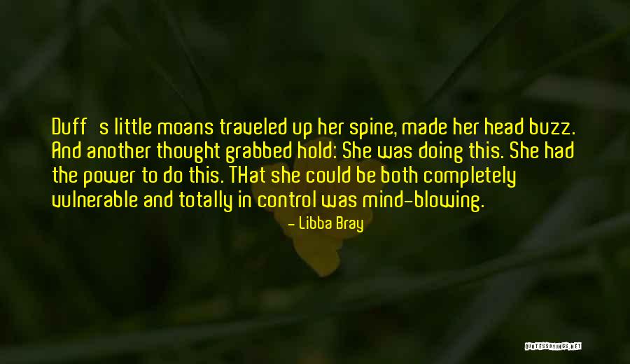 Blowing Up Quotes By Libba Bray