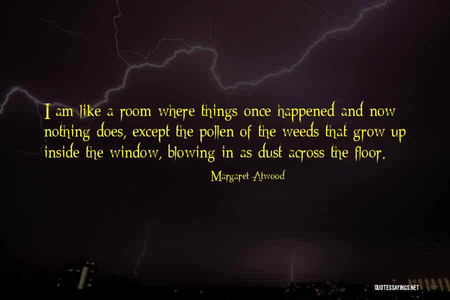 Blowing Up Quotes By Margaret Atwood