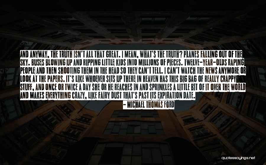 Blowing Up Quotes By Michael Thomas Ford