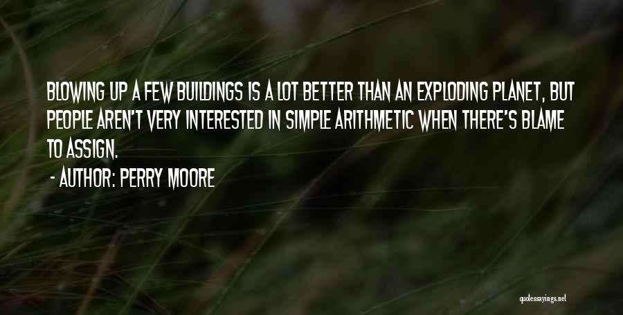 Blowing Up Quotes By Perry Moore