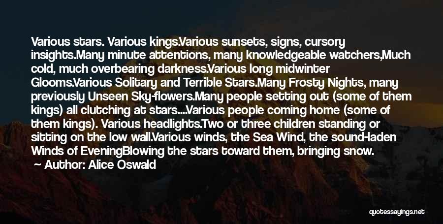 Blowing Wind Quotes By Alice Oswald