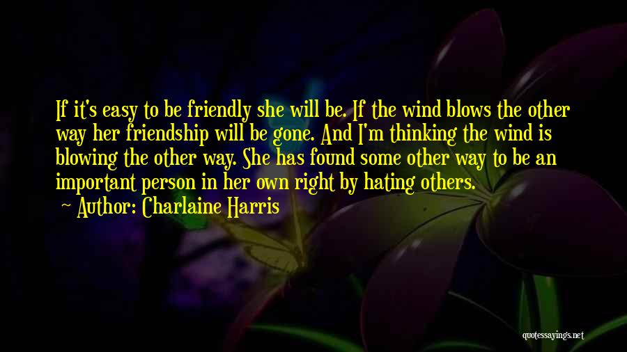 Blowing Wind Quotes By Charlaine Harris