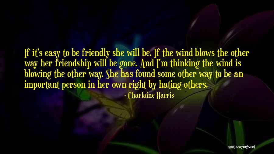 Blowing Wind Quotes By Charlaine Harris