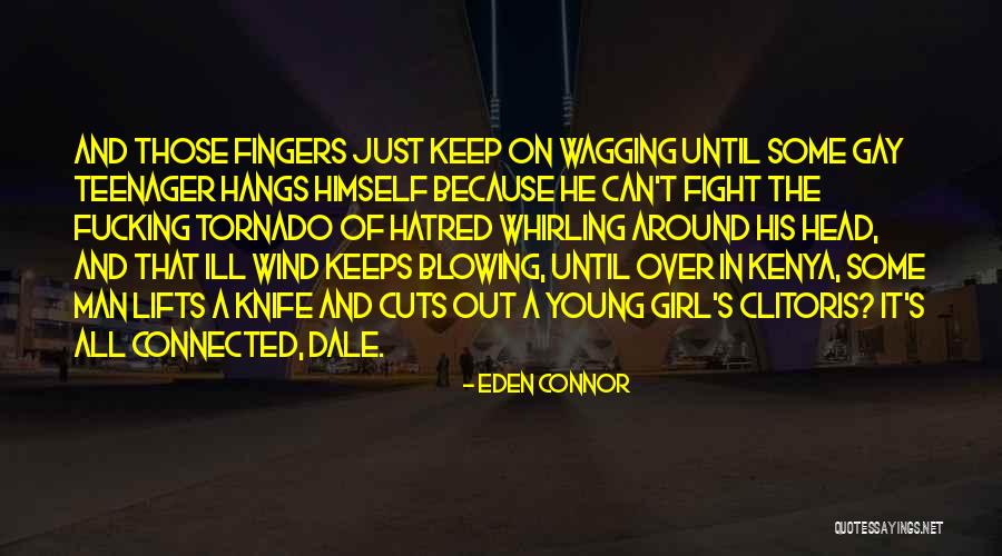 Blowing Wind Quotes By Eden Connor