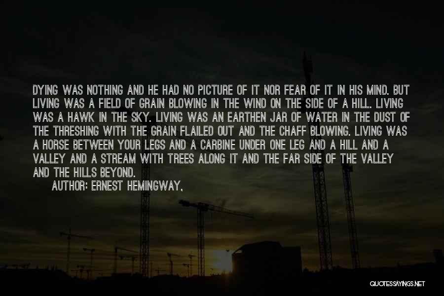 Blowing Wind Quotes By Ernest Hemingway,