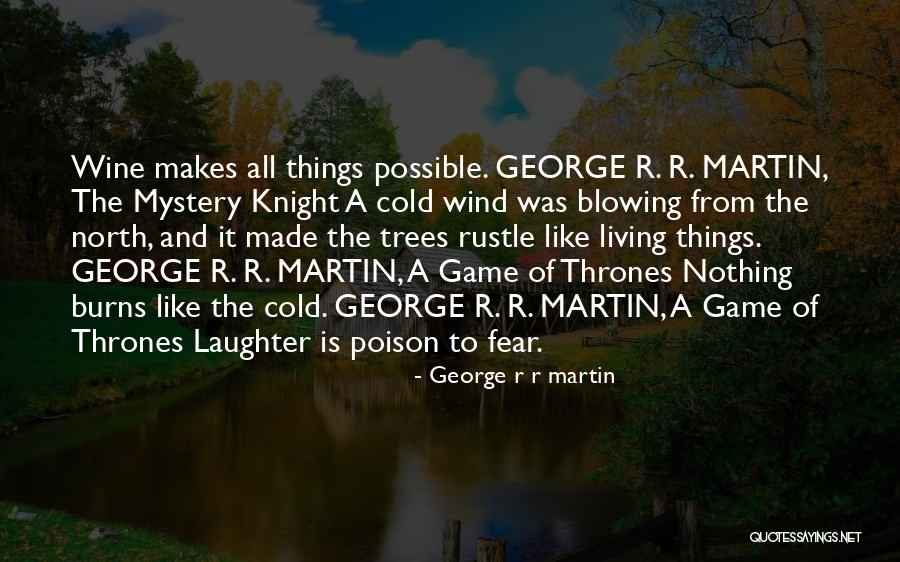 Blowing Wind Quotes By George R R Martin