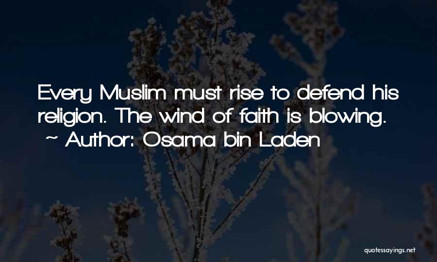 Blowing Wind Quotes By Osama Bin Laden