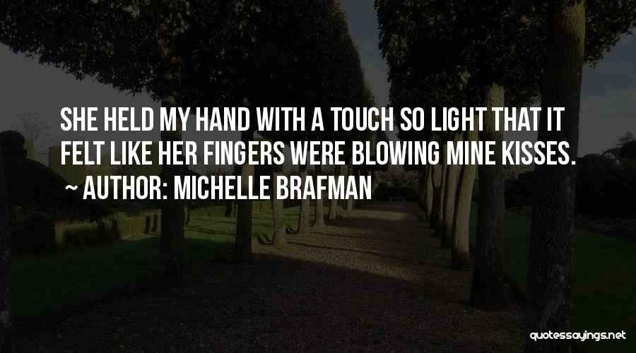 Blowing You Kisses Quotes By Michelle Brafman