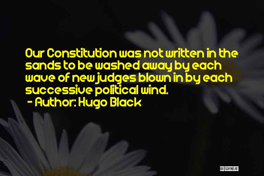 Blown Away Quotes By Hugo Black