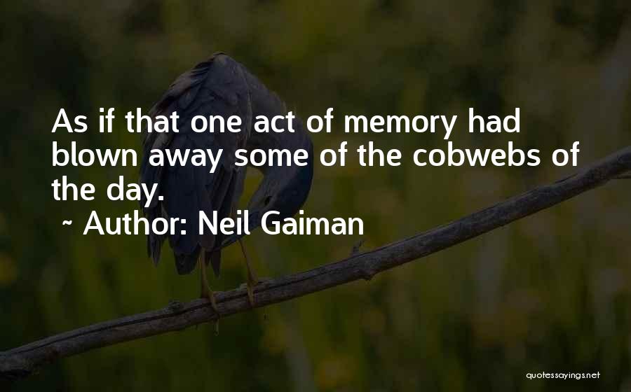 Blown Away Quotes By Neil Gaiman