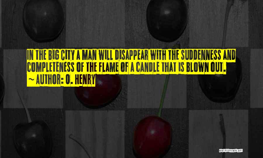 Blown Candle Quotes By O. Henry