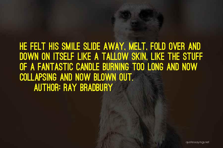 Blown Out Candle Quotes By Ray Bradbury