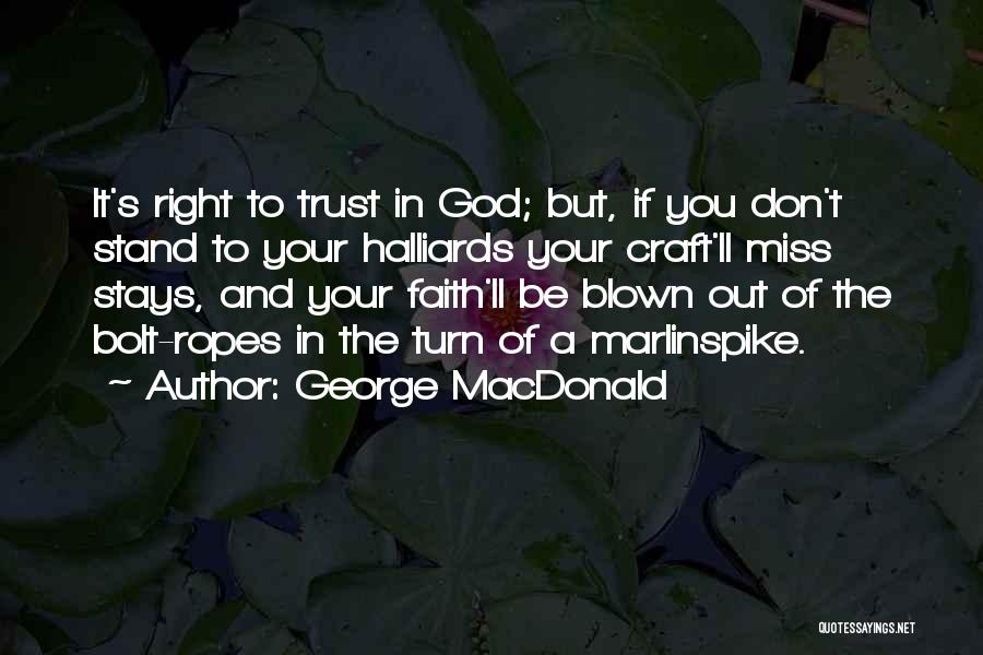 Blown Out Quotes By George MacDonald