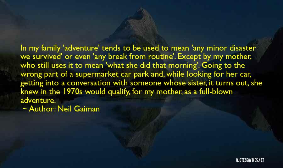 Blown Out Quotes By Neil Gaiman