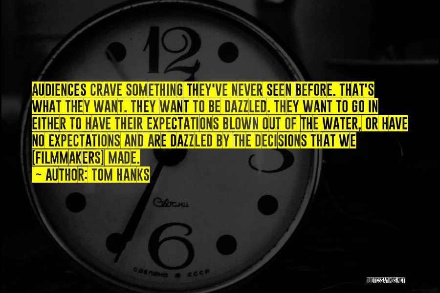 Blown Out Quotes By Tom Hanks