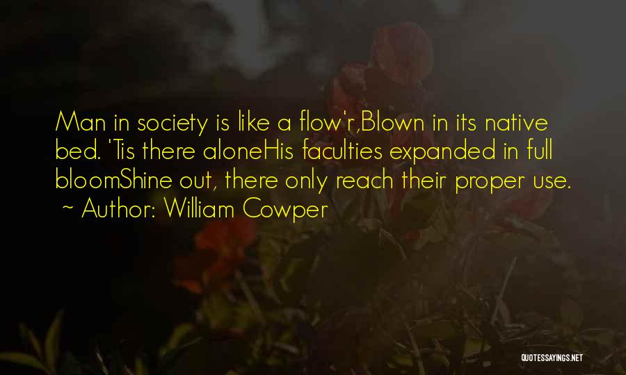 Blown Out Quotes By William Cowper