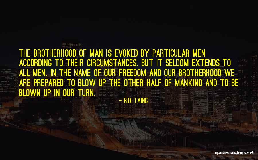 Blown Quotes By R.D. Laing Blown Quotes By R.D. Laing