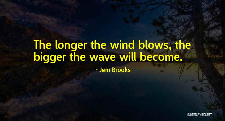 Blows Best Quotes By Jem Brooks Blows Best Quotes By Jem Brooks