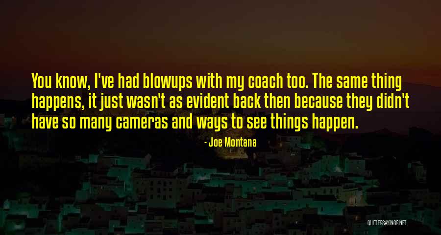 Blowups Quotes By Joe Montana Blowups Quotes By Joe Montana