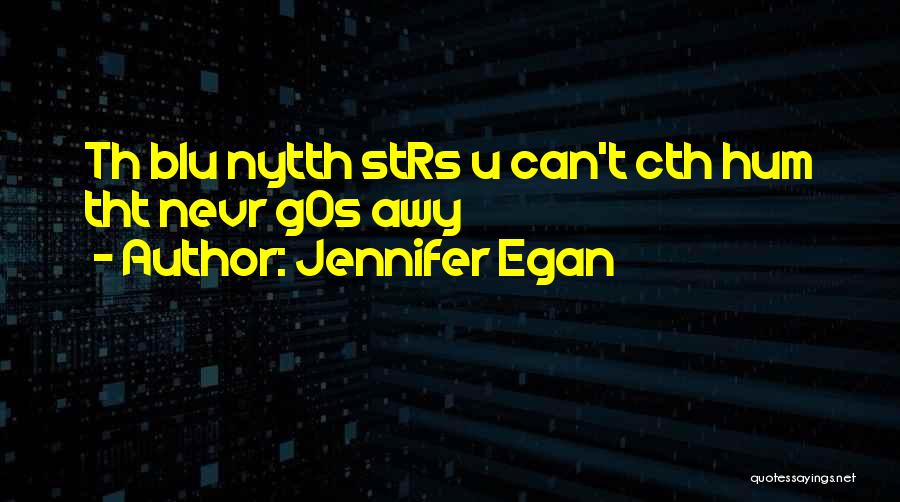 Blu Quotes By Jennifer Egan