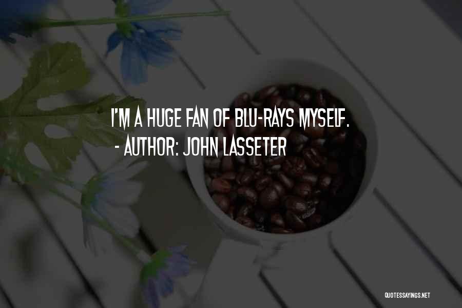 Blu Quotes By John Lasseter