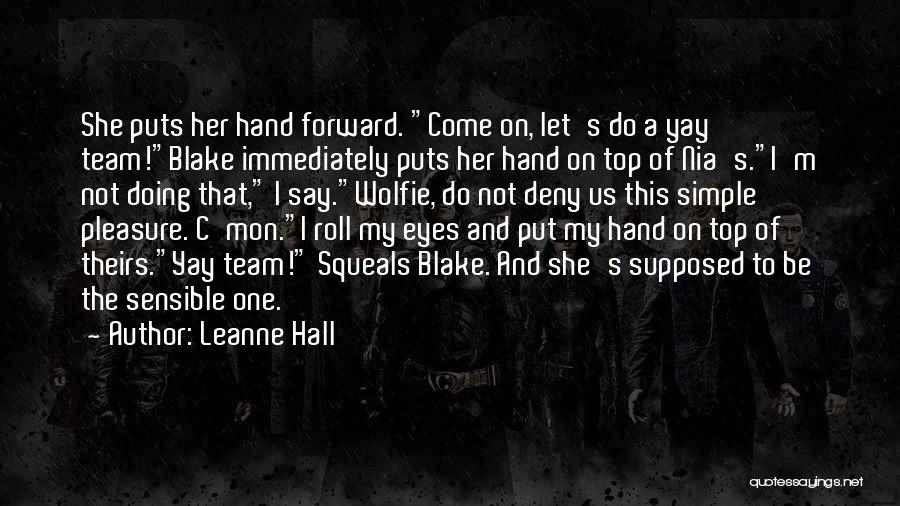 Blucase Quotes By Leanne Hall
